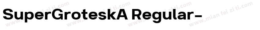 SuperGroteskA Regular字体转换